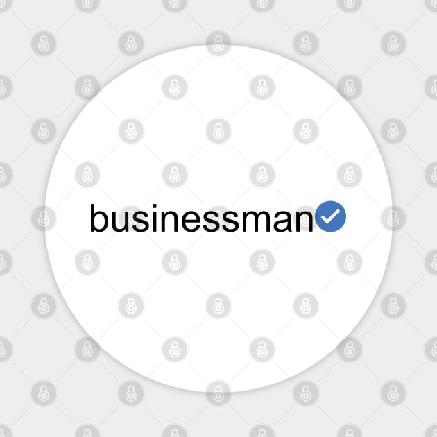 Verified Businessman (Black Text) Magnet by inotyler